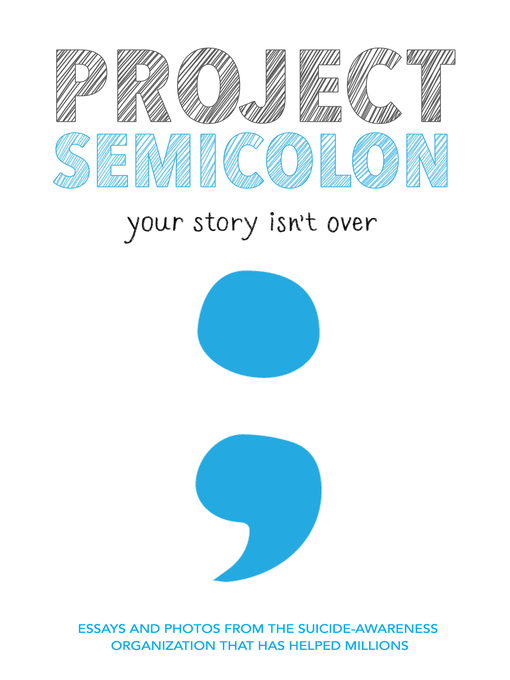 Title details for Project Semicolon by Amy Bleuel - Available